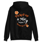 "Picked up a mic before I picked up a gun" Hoodie